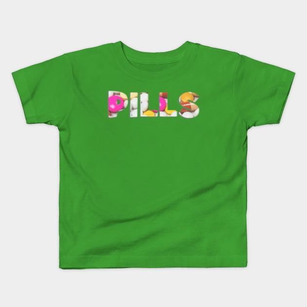 PILLS Kids T-Shirt by afternoontees